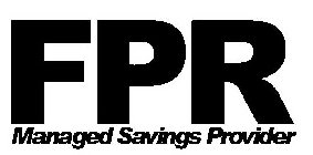 FPR MANAGED SAVINGS PROVIDER