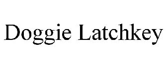DOGGIE LATCHKEY