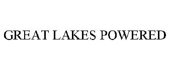 GREAT LAKES POWERED