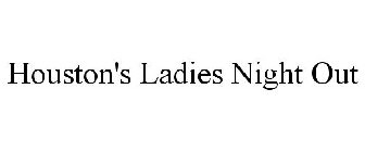 HOUSTON'S LADIES NIGHT OUT