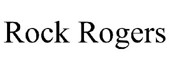 ROCK ROGERS