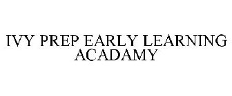 IVY PREP EARLY LEARNING ACADAMY