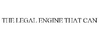 THE LEGAL ENGINE THAT CAN