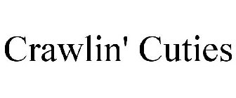 CRAWLIN' CUTIES