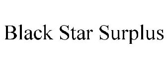 BLACK STAR SURPLUS