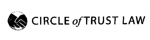CIRCLE OF TRUST LAW