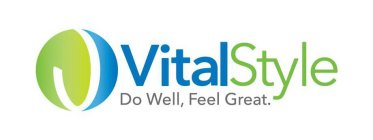 VITALSTYLE DO WELL, FEEL GREAT.