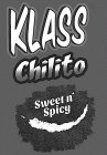 KLASS CHILITO SWEET N' SPICY