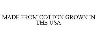 MADE FROM COTTON GROWN IN THE USA