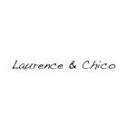 LAURENCE & CHICO
