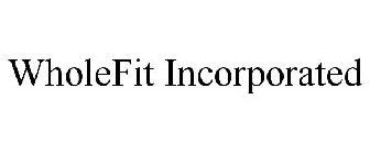 WHOLEFIT INCORPORATED