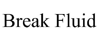 BREAK FLUID