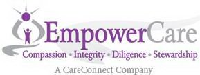 EMPOWERCARE COMPASSION · INTEGRITY · DILIGENCE · STEWARDSHIP A CARECONNECT COMPANY