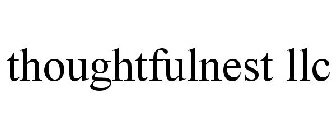 THOUGHTFULNEST LLC