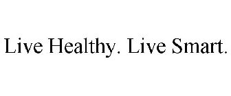 LIVE HEALTHY. LIVE SMART.