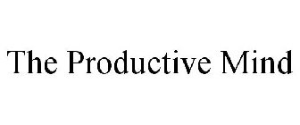 THE PRODUCTIVE MIND