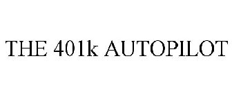 THE 401K AUTOPILOT