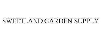 SWEETLAND GARDEN SUPPLY