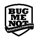 BUG ME NOT NATURAL INSECT PROTECTION