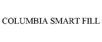 COLUMBIA SMART FILL