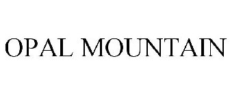 OPAL MOUNTAIN