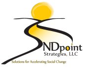 NDPOINT STRATEGIES, LLC SOLUTIONS FOR ACCELERATING SOCIAL CHANGE