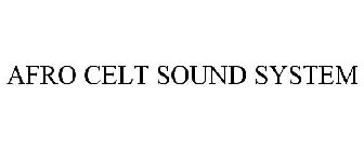 AFRO CELT SOUND SYSTEM