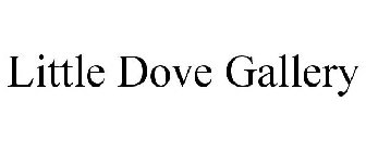 LITTLE DOVE GALLERY