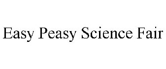 EASY PEASY SCIENCE FAIR