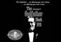 THE VERMONT GODFATHER BLACK IPA THE GODFATHER... AN OFFERING YOU CAN'T REFUSE ...AN OFFERING YOU CAN'T RE-USE THE VERMONT PUB & BREWERY EST. 1988 BURLINGTON