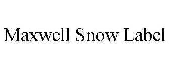 MAXWELL SNOW LABEL