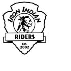 IRON INDIAN RIDERS EST. 2002