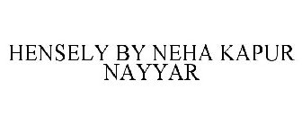 HENSELY BY NEHA KAPUR NAYYAR