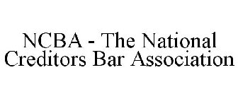 NCBA - THE NATIONAL CREDITORS BAR ASSOCIATION