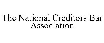 THE NATIONAL CREDITORS BAR ASSOCIATION