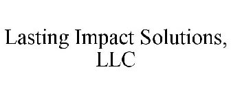 LASTING IMPACT SOLUTIONS, LLC