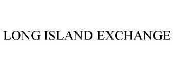 LONG ISLAND EXCHANGE