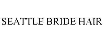 SEATTLE BRIDE HAIR
