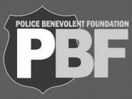 POLICE BENEVOLENT FOUNDATION PBF