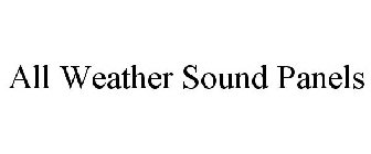 ALL WEATHER SOUND PANELS