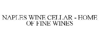 NAPLES WINE CELLAR - HOME OF FINE WINES