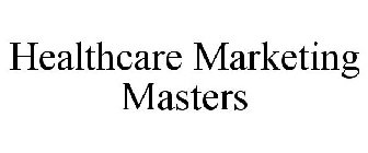 HEALTHCARE MARKETING MASTERS