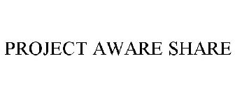 PROJECT AWARE SHARE