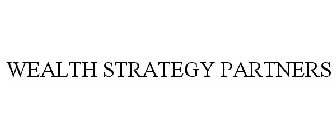 WEALTH STRATEGY PARTNERS