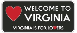 WELCOME TO VIRGINIA VIRGINIA IS FOR LOVERS
