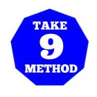 TAKE 9 METHOD