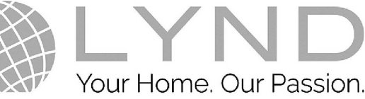 LYND YOUR HOME. OUR PASSION.
