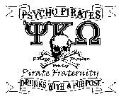 PSYCHO PIRATES  PILLAGE PLUNDER PARTY PIRATE FRATERNITY DRUNKS WITH A PURPOSE