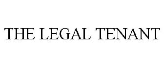 THE LEGAL TENANT