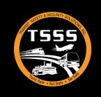 TSSS TRANSIT SAFETY & SECURITY SOLUTIONS, INC THINK SAFE · ACT SAFE · BE SAFE